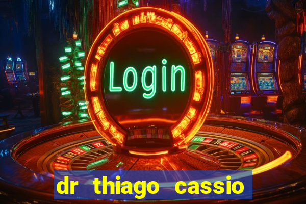 dr thiago cassio santos walmsley de lucena